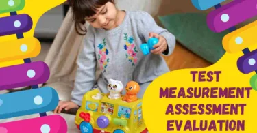 Test, Measurement, Assessment and Evaluation